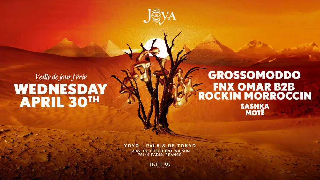 JOYA INVITE:GROSSOMODDO ROCKIN MOROCCIN FNX OMAR SASHKA MOTË