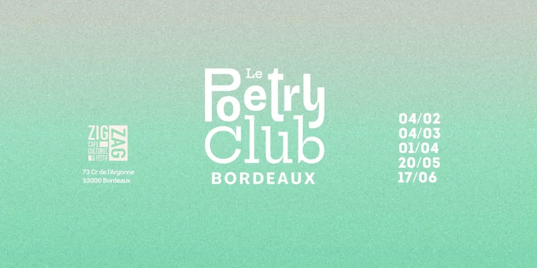 Le Poetry Club BORDEAUX - 04/02