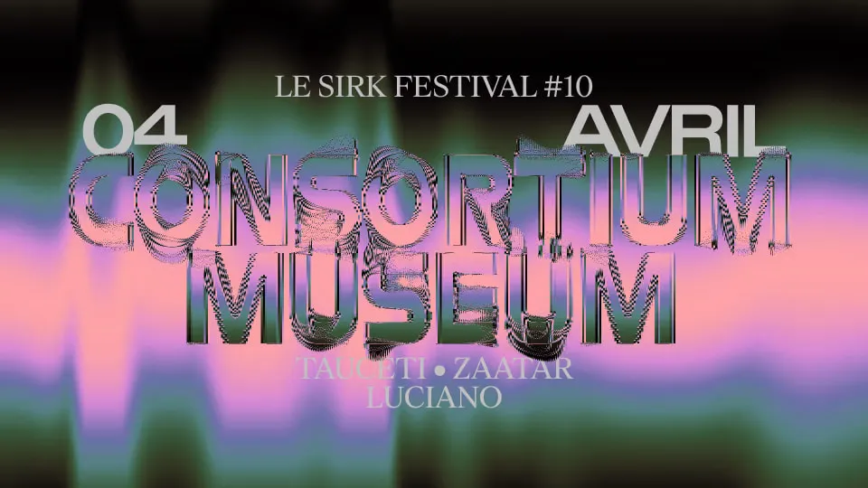 Affiche de Le SIRK #10 @ Consortium Museum - Dijon