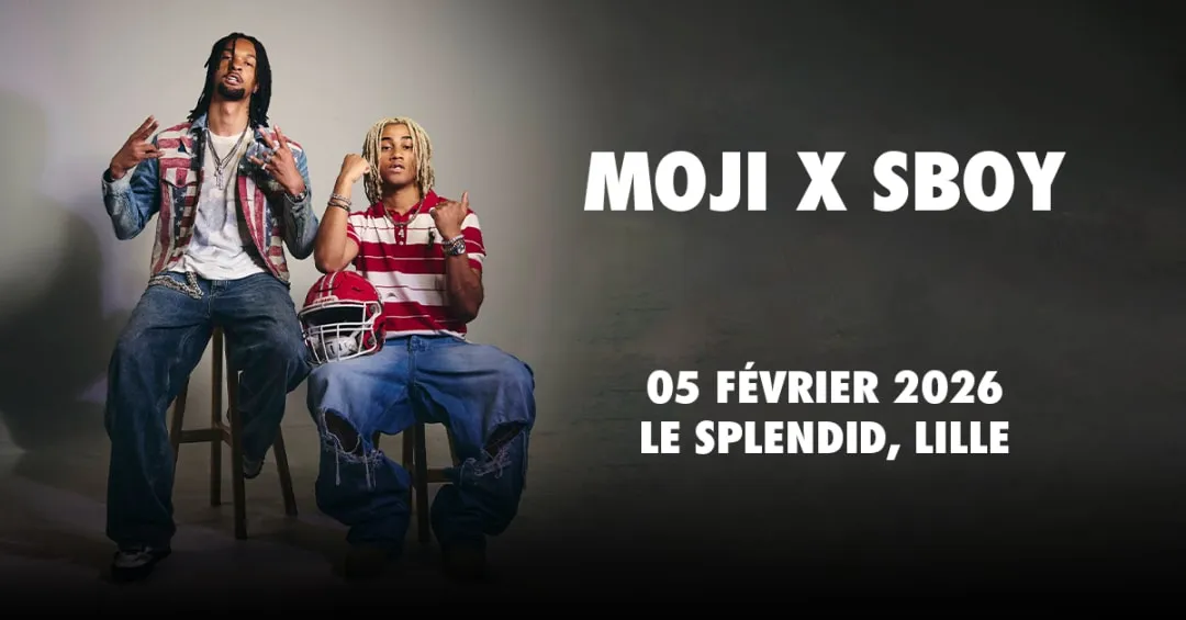 MOJI x SBOY - LE SPLENDID - LILLE