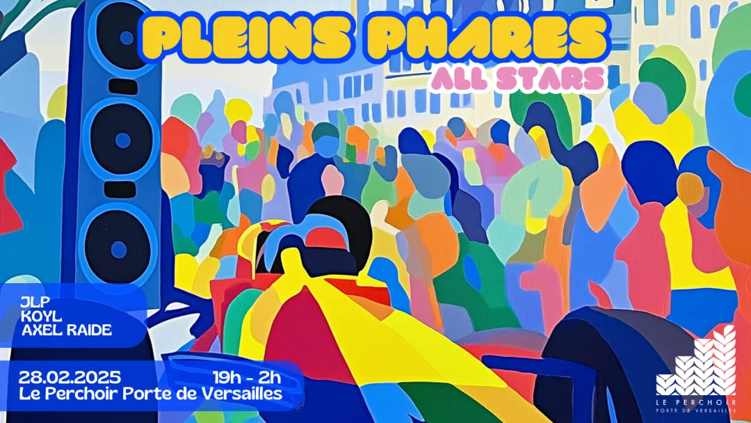 Affiche de Pleins Phares All Stars #3 @ Le Perchoir PDV