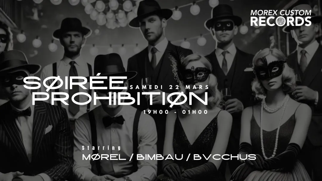 Affiche de SOIRÉE PROHIBITION // MOREX RECORDS - Vezin-le-Coquet