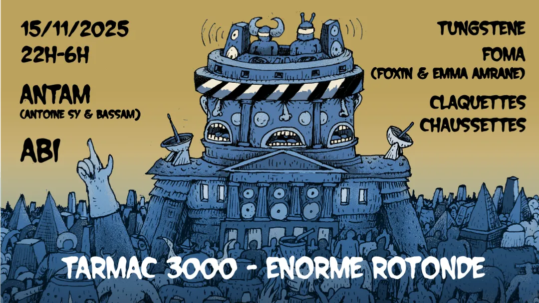 Tarmac 3000 - ENORME ROTONDE w/ ABi - ANTAM & more...