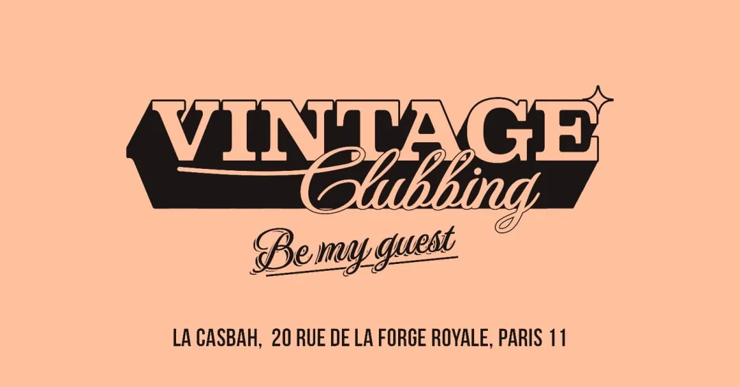 Affiche de Vintage Clubbing @ La Casbah : Be My Guest w/ Jean-Biche