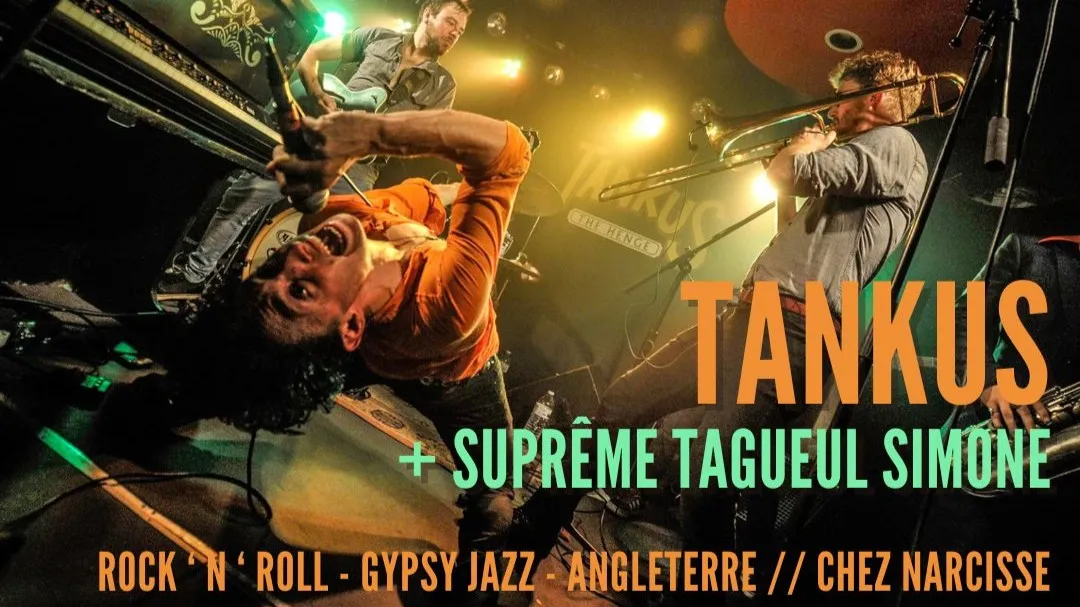 Affiche de TANKUS (The Henge) + SUPRÊME TAGUEUL SIMONE- Chez Narcisse