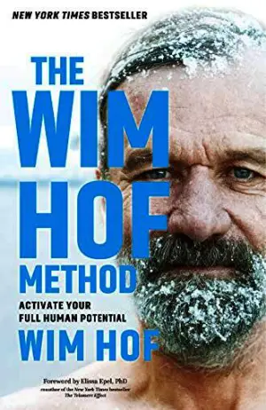 The Wim Hof Method: Activate Your Full Human Potential