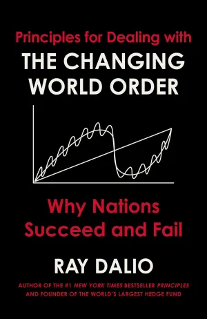 Principles For Dealing With the Changing World Order: Why Nations Succeed and Fail Cover