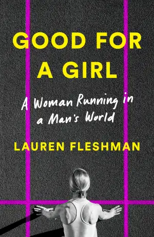 Good for a Girl: A Woman Running in a Man's World