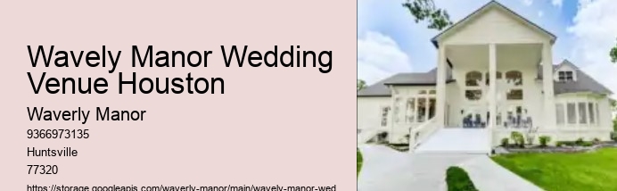Wavely Manor Wedding Venue Houston