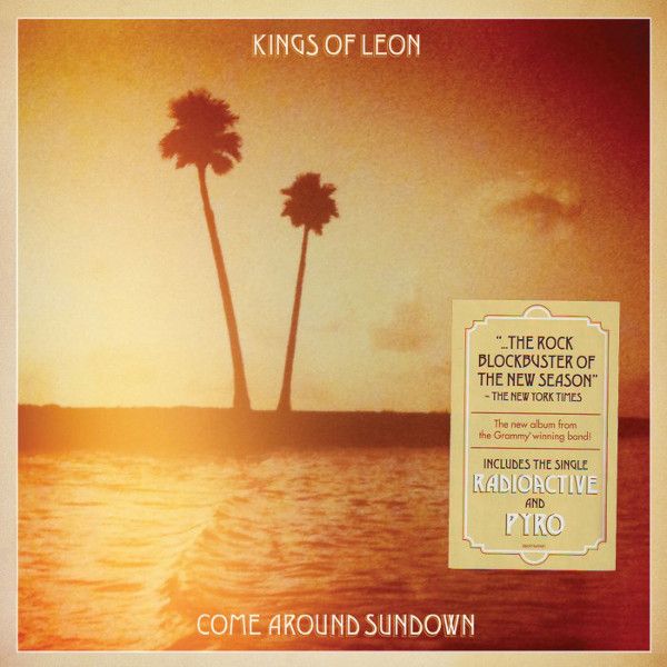 Kings Of Leon – Come Around Sundown