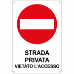 Cartello strada privata vietato accesso