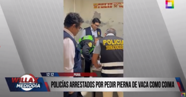 Piura: policías fueron detenidos tras exigir pierna de vaca como coima