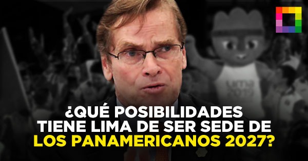 ¿Qué posibilidades tiene Lima de ser sede de los Panamericanos 2027? Carlos Neuhaus despeja todas las dudas