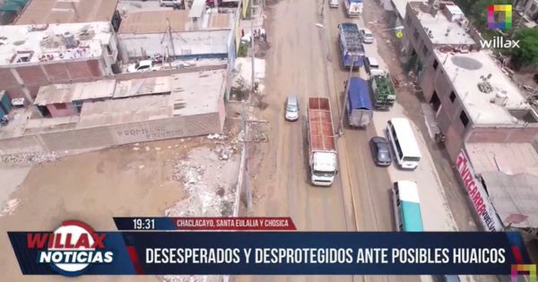 Chaclacayo, Santa Eulalia y Chosica: desesperados y desprotegidos ante posibles huaicos