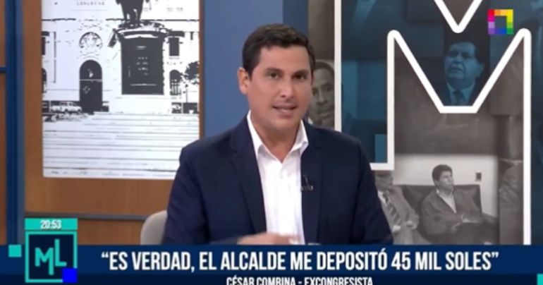 César Combina: "Es verdad, el alcalde me depositó 45 mil soles"