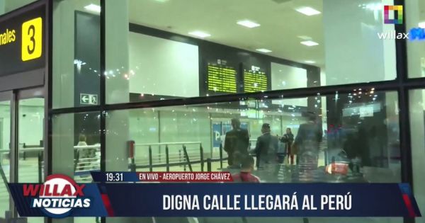 Willax Noticias desde el aeropuerto Jorge Chávez: Digna Calle llegará esta noche al Perú (VIDEO)