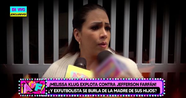 Melissa Klug indignada porque archivaron su demanda contra Farfán: "Mi hijo tiene daño psicológico"