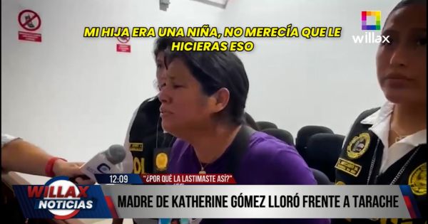 Portada: Madre de Katherine Gómez a Sergio Tarache en audiencia: "No merecía que le hicieras esto"