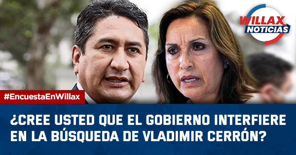 ¿Cree usted que el Gobierno interfiere en la búsqueda de Vladimir Cerrón? | RESPONDE AQUÍ