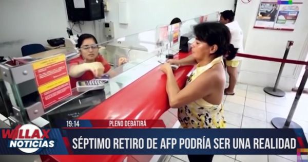 Séptimo retiro de AFP podría ser una realidad: ¿es bueno o no?