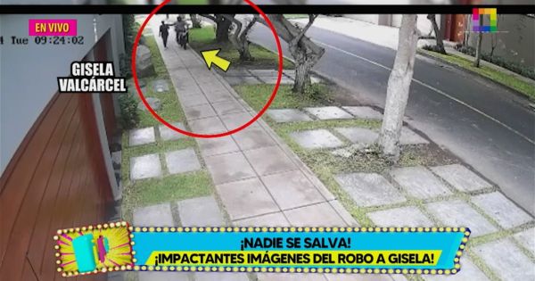 Portada: Gisela Valcárcel: cámara de seguridad captó el robo de su celular