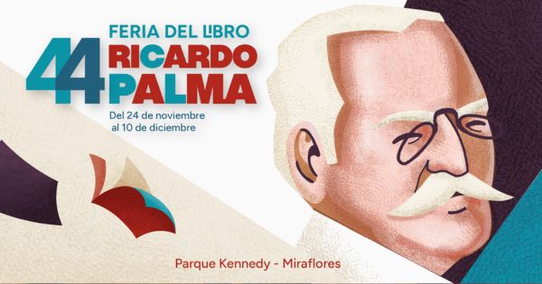 Portada: Feria del Libro Ricardo Palma: inicio, escritores invitados y homenajes
