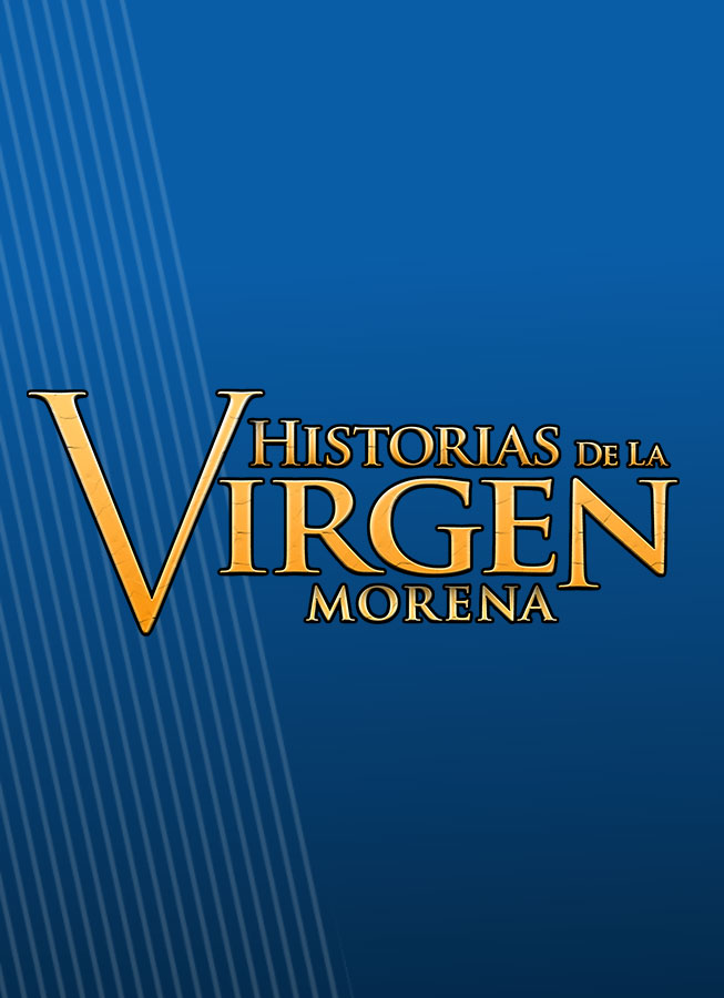 Historias de la Virgen Morena mañana