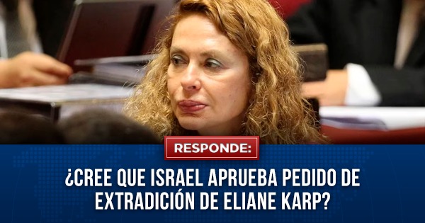 Portada: ¿Cree que Israel apruebe el pedido de extradición de Eliane Karp?