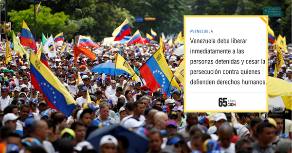 Portada: Venezuela: CIDH condena la "detención arbitraria" de manifestantes y pide "cesar la persecución"