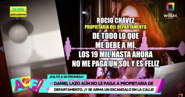 Daniel Lazo aún no le paga a propietaria de departamento: "De los 19 mil soles, no me paga un sol"