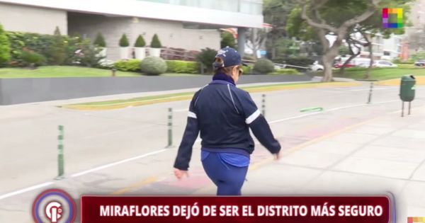 Se incrementa la ola de asaltos en Miraflores: "A partir de las 11 ya es muy peligroso"