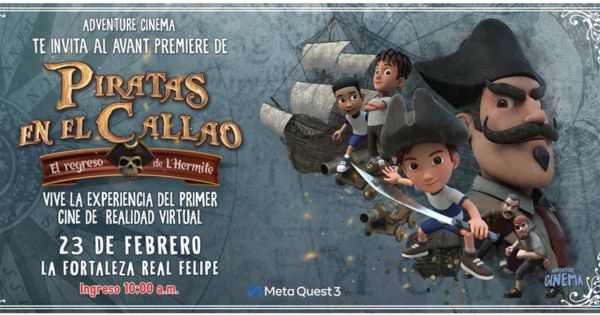 Portada: Avant Premiere de "Piratas en el Callao: el regreso de L’Hermite" en Realidad Virtual