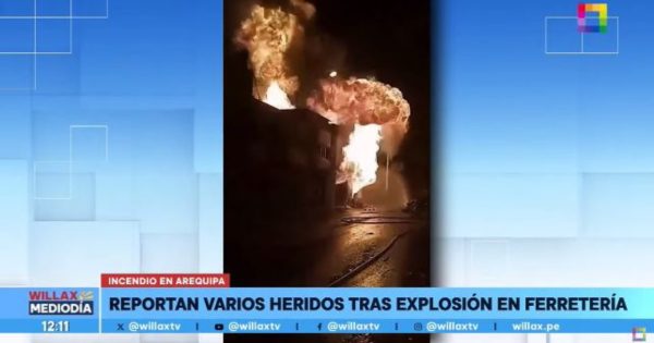 Incendio en Arequipa: fuerte explosión en ferretería deja varios heridos