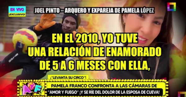 Joel Pinto sobre relación con Pamela López: "Estuvimos de 5 a 6 meses"