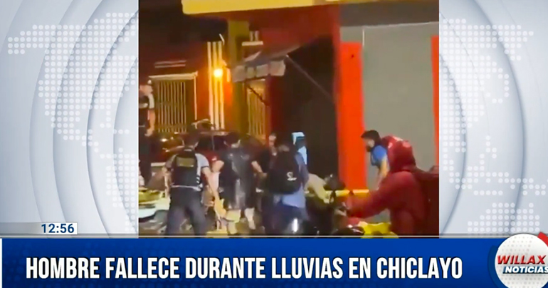 Hombre falleció electrocutado por lluvias en Chiclayo