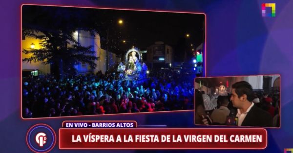 Barrios Altos: la víspera a la fiesta de la Virgen del Carmen te lo detalla 'Crónicas de Impacto'