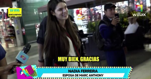 Portada: Nadia Ferreira tras llegar al Perú junto a Marc Anthony: "Muy lindo todo lo que tienen aquí"