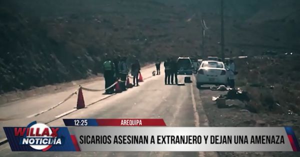 Arequipa: sicarios asesinan a extranjero y dejan una amenaza