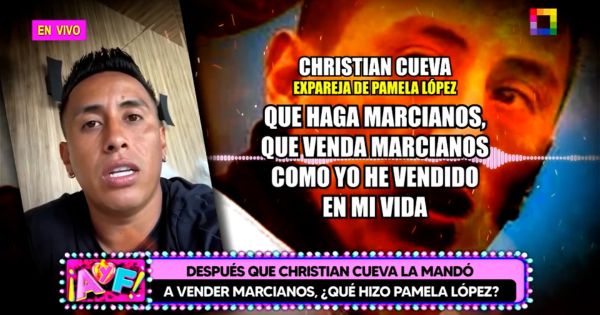 Portada: Christian Cueva mandó a trabajar a Pamela López por pedir alimentos para sus hijos: "Que venda marcianos"