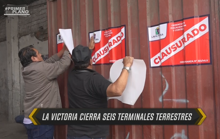 Clausuran terminales terrestres en La Victoria