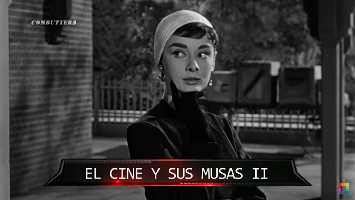 Informe Combutters: El cine y sus musas II