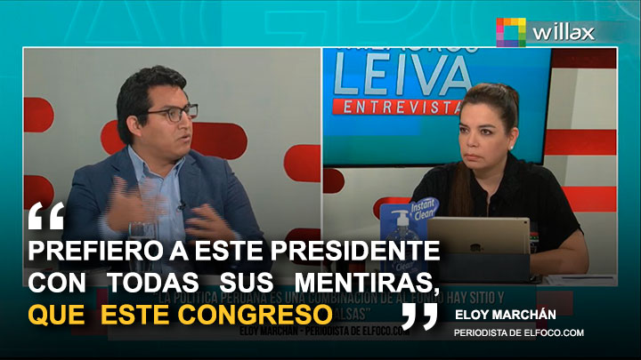Eloy Marchán: "Prefiero a este Presidente con todas sus mentiras, que este Congreso"