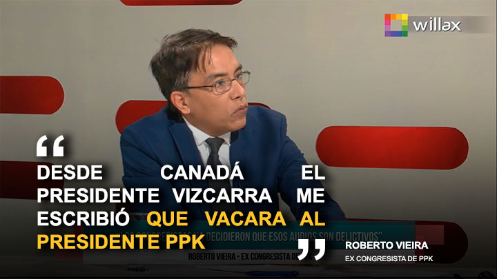 Portada: Roberto Vieira: "Vizcarra me escribió que vacara al Presidente PPK"