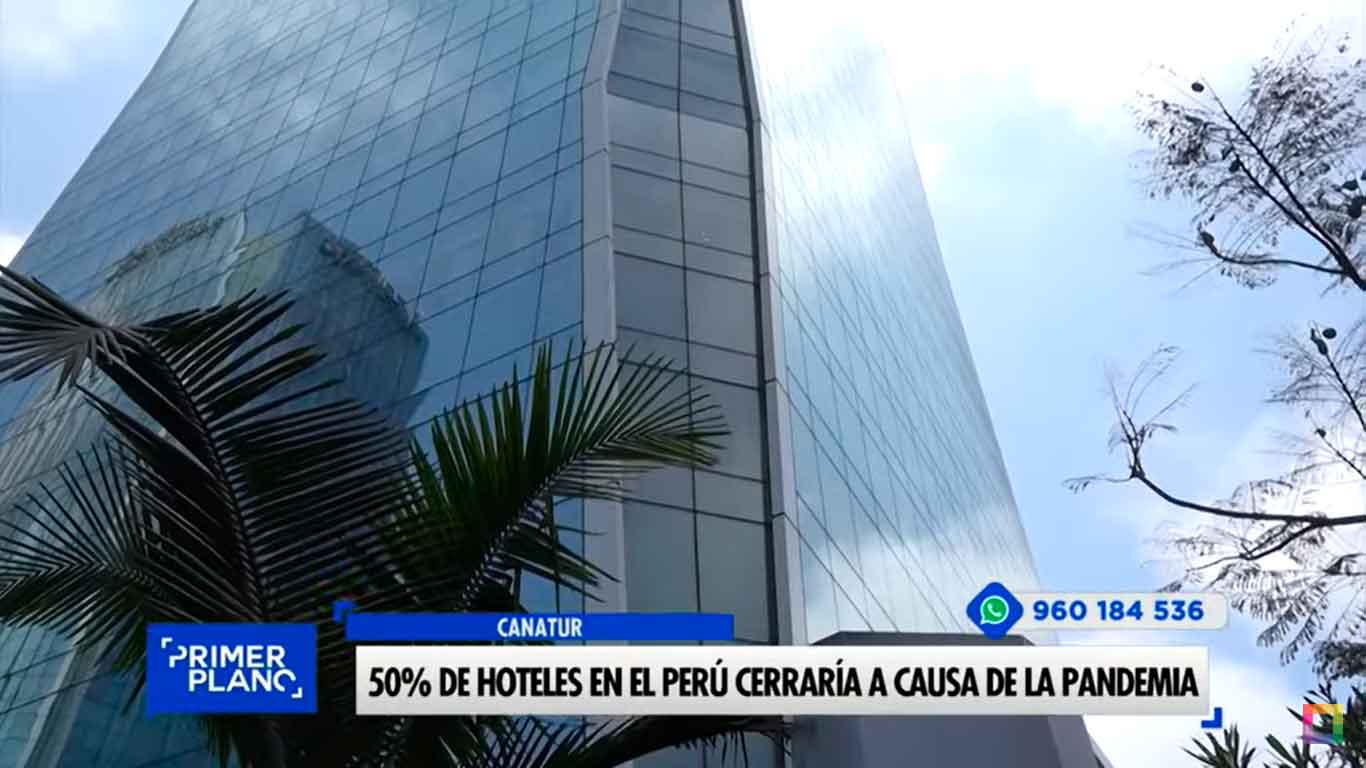 50% de hoteles en el Perú cerraría a causa de la pandemia