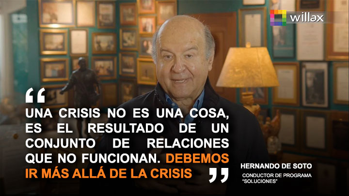 Hernando de Soto: "Debemos ir más allá de la crisis"