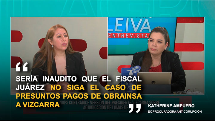 Portada: Katherine Ampuero: "Sería inaudito que el fiscal Juárez no siga el caso Obrainsa"