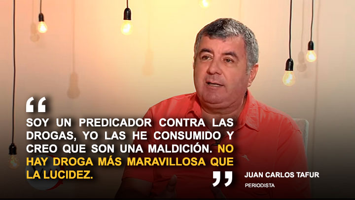 Juan Carlos Tafur: "Soy un predicador contra las drogas, las he consumido y creo son una maldición"