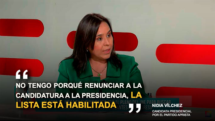 Nidia Vílchez: "No tengo porqué renunciar a la candidatura a la presidencia"