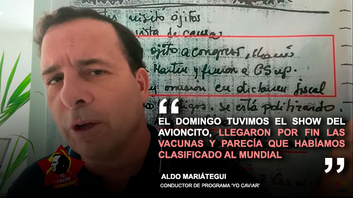 Aldo Mariátegui: "El domingo tuvimos el show del avioncito, llegaron por fin las vacunas y parecía que habíamos clasificado al Mundial"