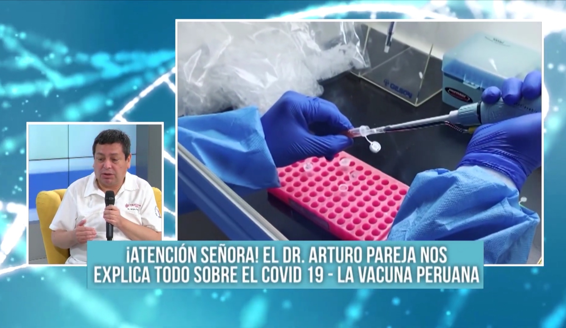 El Dr. Borda: Conozca todo sobre el COVID-19 y la vacuna peruana